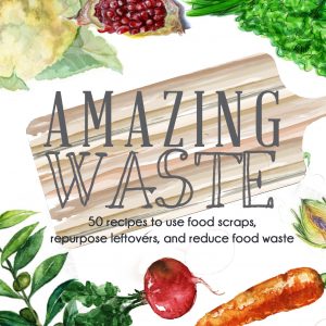 Cover of Amazing Waste cookbook.